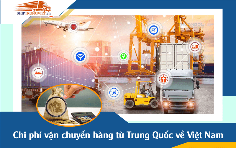 Bảng giá dịch vụ vận chuyển hàng Trung Quốc về Việt Nam